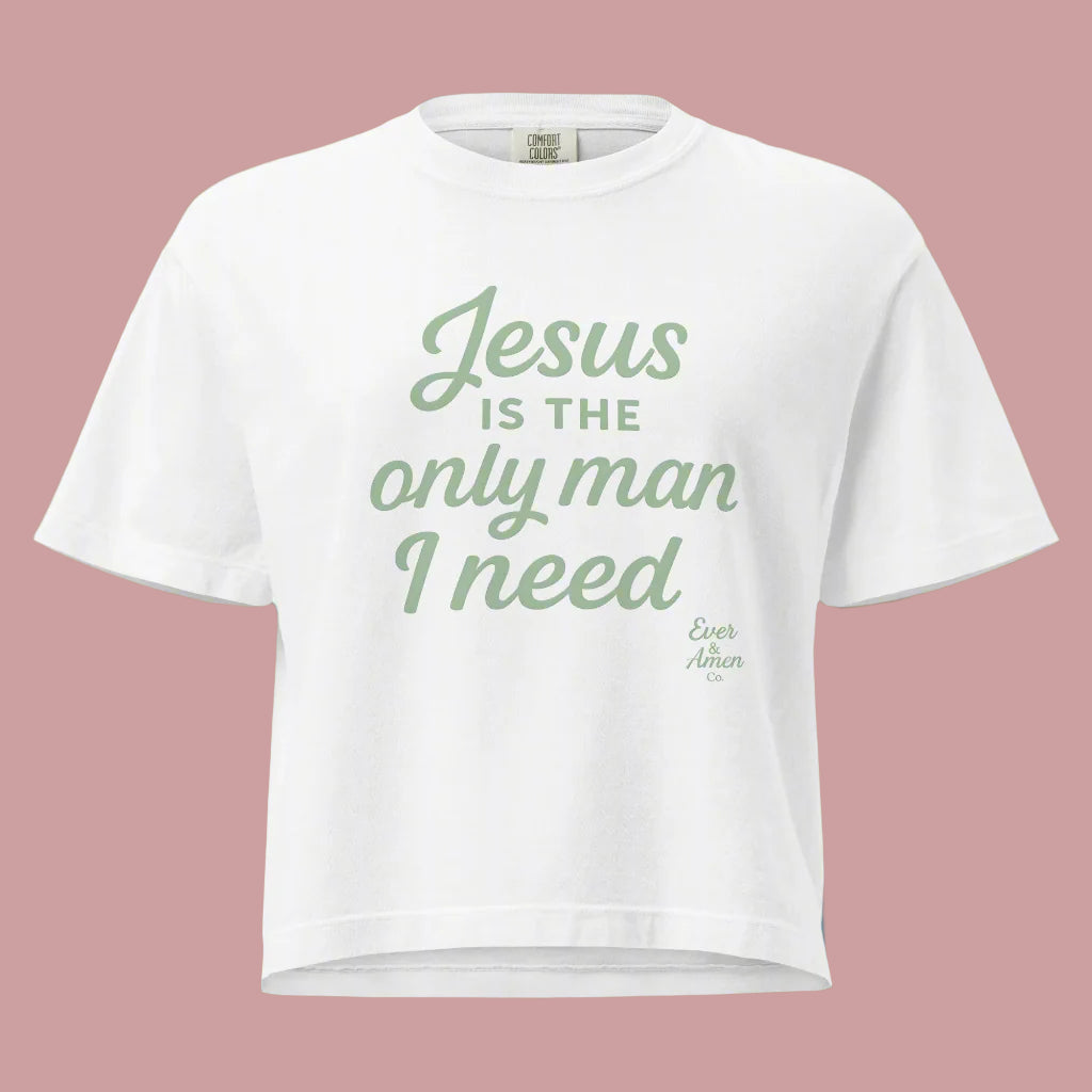 “Jesus Is the Only Man I Need” Christian Graphic Tee