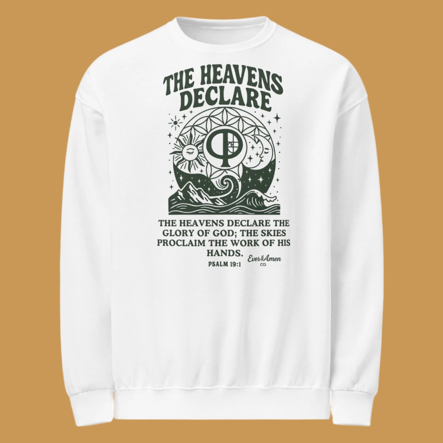 Unisex Christian crew neck sweatshirt with the phrase “The Heavens Declare,” inspired by Psalm 19:1 and the golden ratio. Soft, faith-based sweatshirt perfect for church, Bible study, or everyday wear. Designed by Ever & Amen Co.