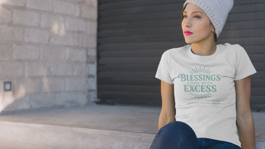 Women's "Blessings Come With Excess" Tee