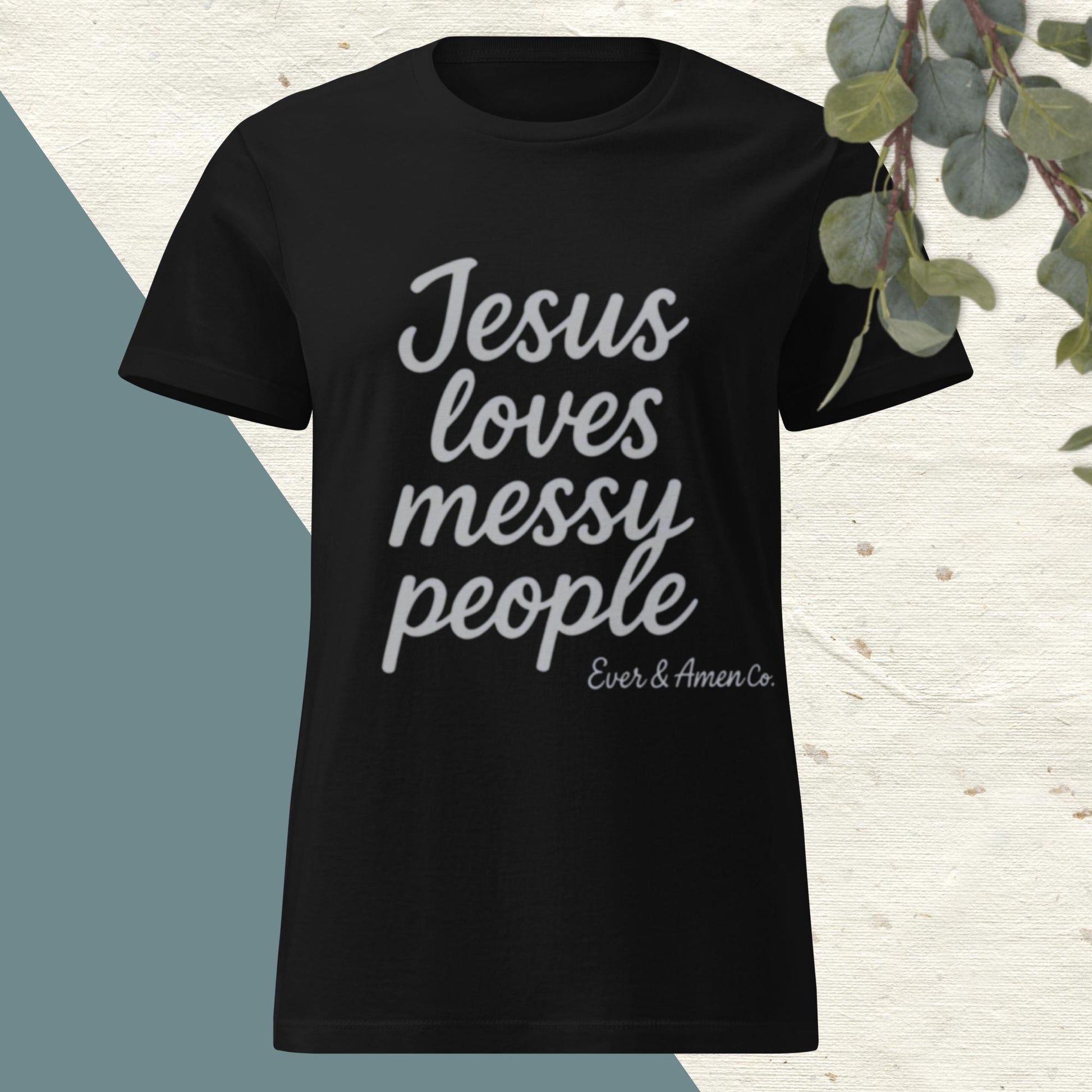 Women’s Christian graphic tee with the phrase “Jesus Loves Messy People.” Soft and stylish faith-based shirt celebrating God’s grace and unconditional love. Perfect for church, Bible study, or everyday wear. Designed by Ever & Amen Co.